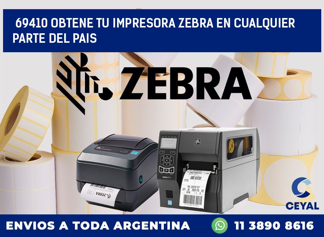 69410 OBTENE TU IMPRESORA ZEBRA EN CUALQUIER PARTE DEL PAIS