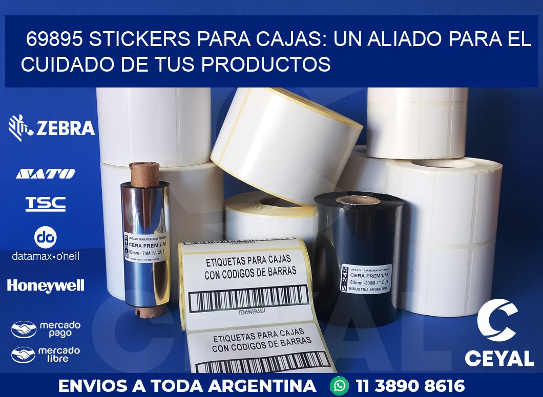 69895 STICKERS PARA CAJAS: UN ALIADO PARA EL CUIDADO DE TUS PRODUCTOS