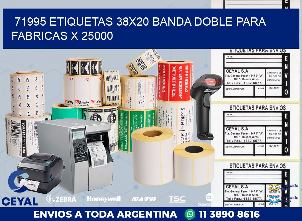 71995 ETIQUETAS 38X20 BANDA DOBLE PARA FABRICAS X 25000
