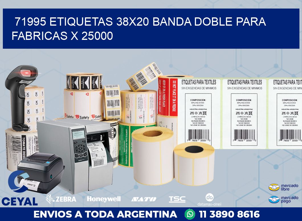 71995 ETIQUETAS 38X20 BANDA DOBLE PARA FABRICAS X 25000