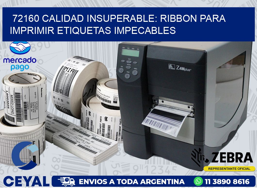 72160 CALIDAD INSUPERABLE: RIBBON PARA IMPRIMIR ETIQUETAS IMPECABLES