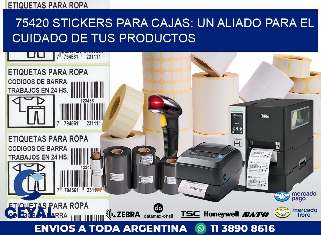 75420 STICKERS PARA CAJAS: UN ALIADO PARA EL CUIDADO DE TUS PRODUCTOS