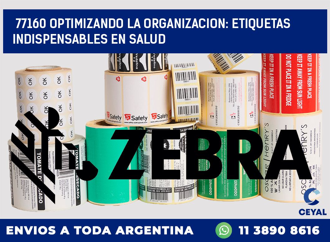 77160 OPTIMIZANDO LA ORGANIZACION: ETIQUETAS INDISPENSABLES EN SALUD