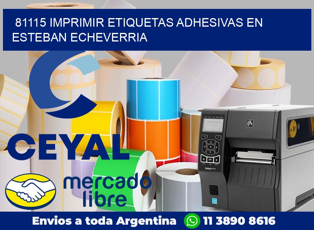 81115 IMPRIMIR ETIQUETAS ADHESIVAS EN ESTEBAN ECHEVERRIA