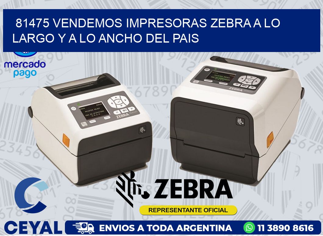 81475 VENDEMOS IMPRESORAS ZEBRA A LO LARGO Y A LO ANCHO DEL PAIS