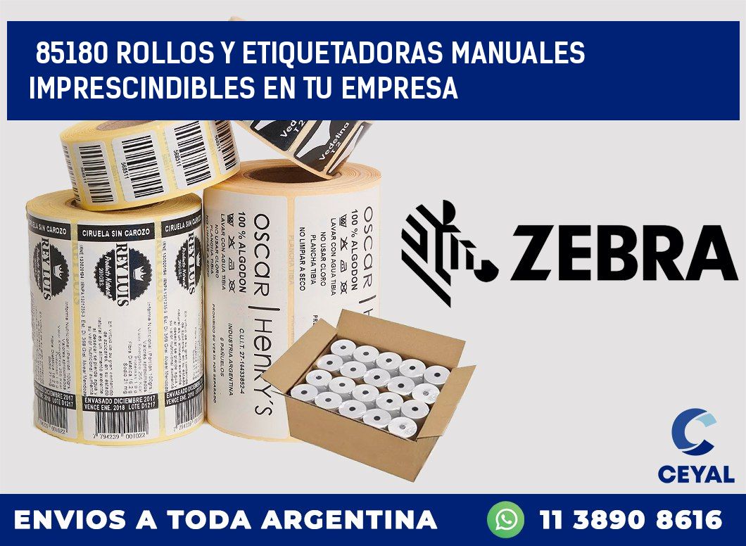 85180 ROLLOS Y ETIQUETADORAS MANUALES IMPRESCINDIBLES EN TU EMPRESA