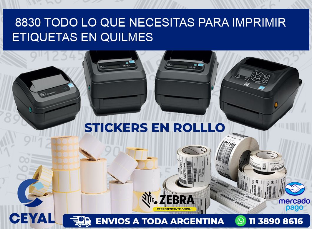 8830 TODO LO QUE NECESITAS PARA IMPRIMIR ETIQUETAS EN QUILMES