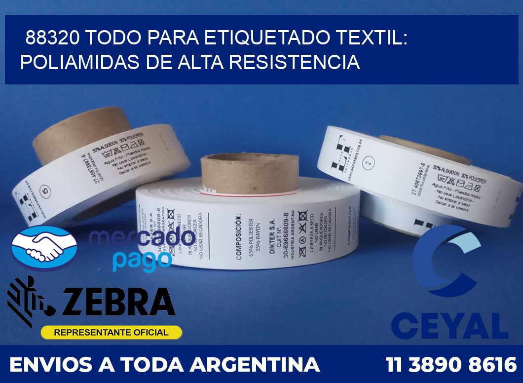 88320 TODO PARA ETIQUETADO TEXTIL: POLIAMIDAS DE ALTA RESISTENCIA