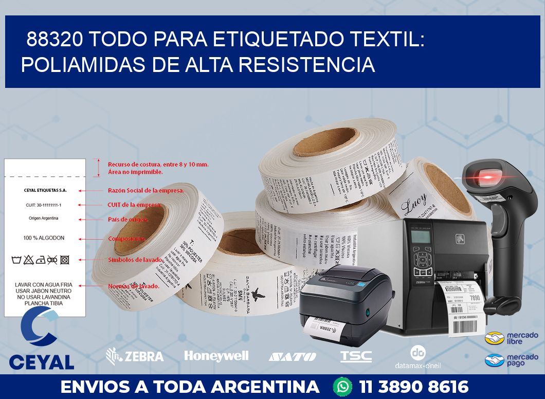 88320 TODO PARA ETIQUETADO TEXTIL: POLIAMIDAS DE ALTA RESISTENCIA