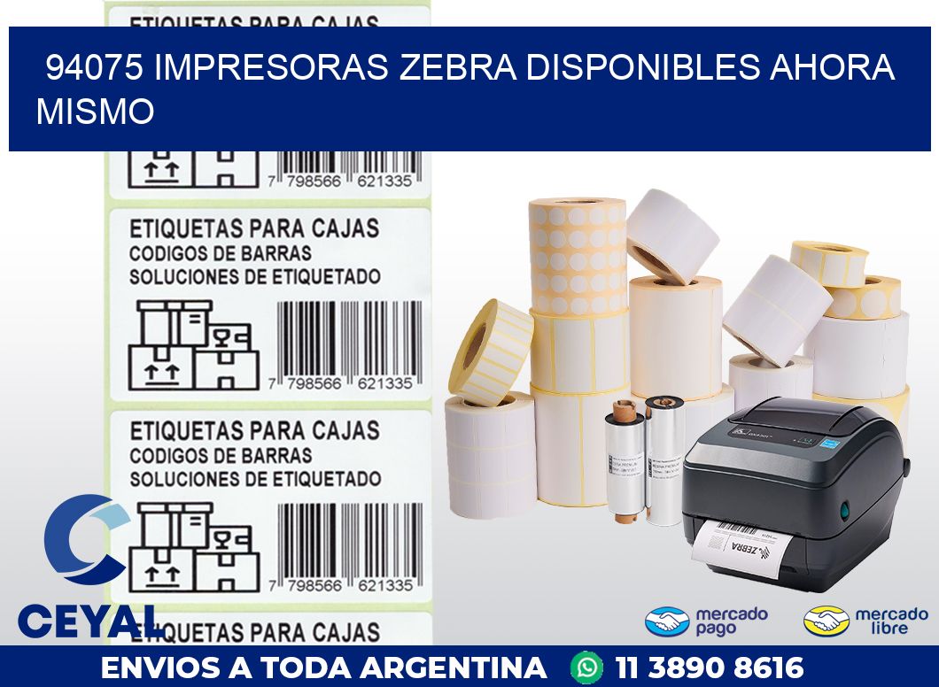 94075 IMPRESORAS ZEBRA DISPONIBLES AHORA MISMO
