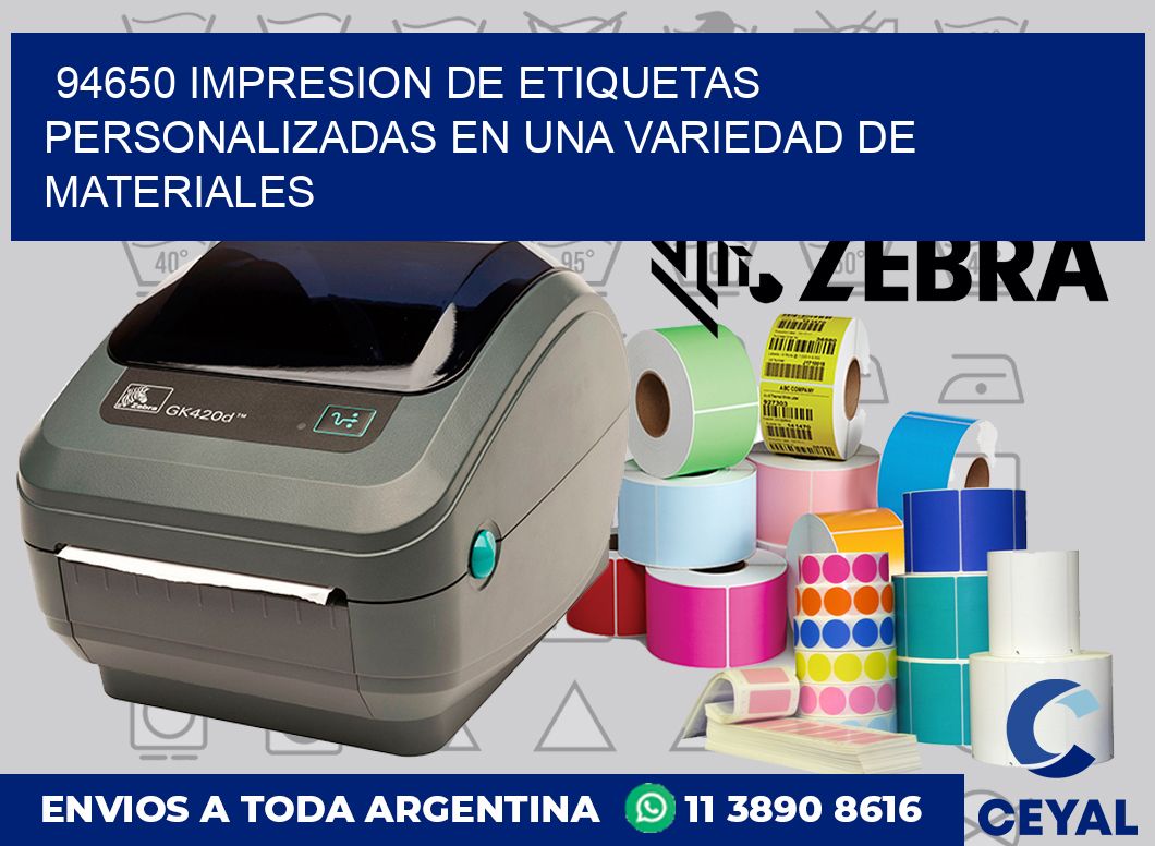 94650 IMPRESION DE ETIQUETAS PERSONALIZADAS EN UNA VARIEDAD DE MATERIALES