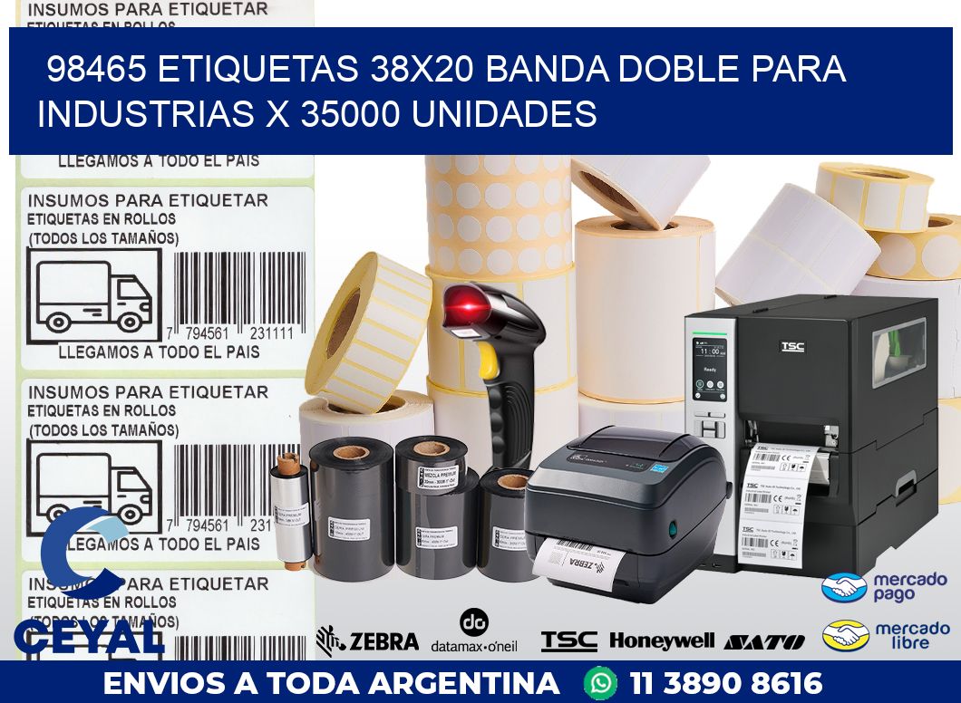 98465 ETIQUETAS 38X20 BANDA DOBLE PARA INDUSTRIAS X 35000 UNIDADES