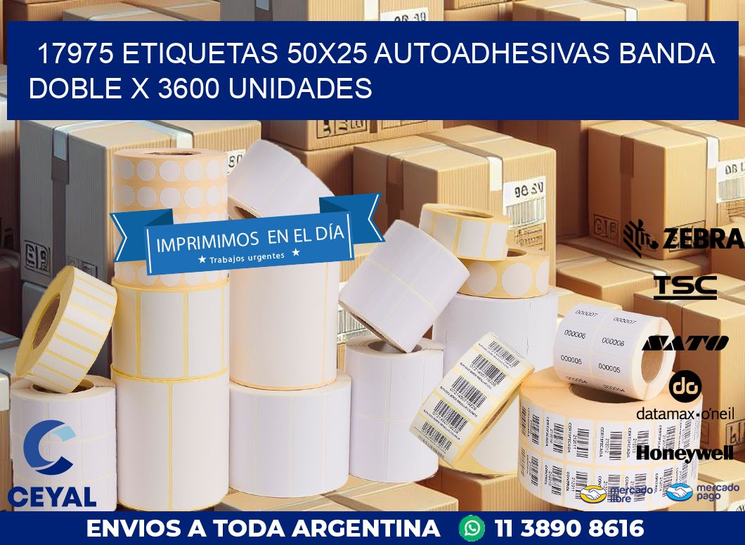 17975 ETIQUETAS 50X25 AUTOADHESIVAS BANDA DOBLE X 3600 UNIDADES