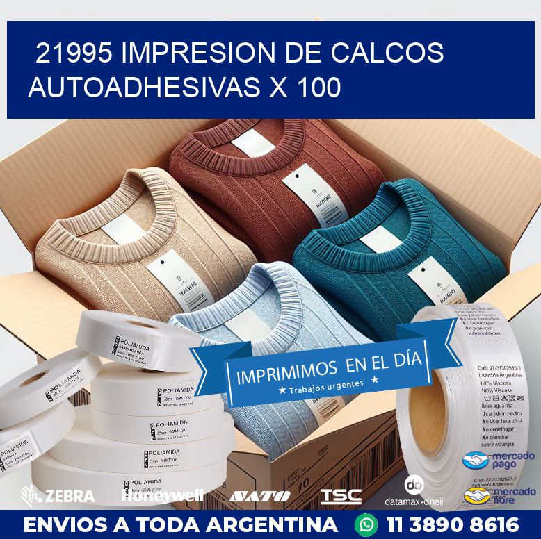 21995 IMPRESION DE CALCOS AUTOADHESIVAS X 100