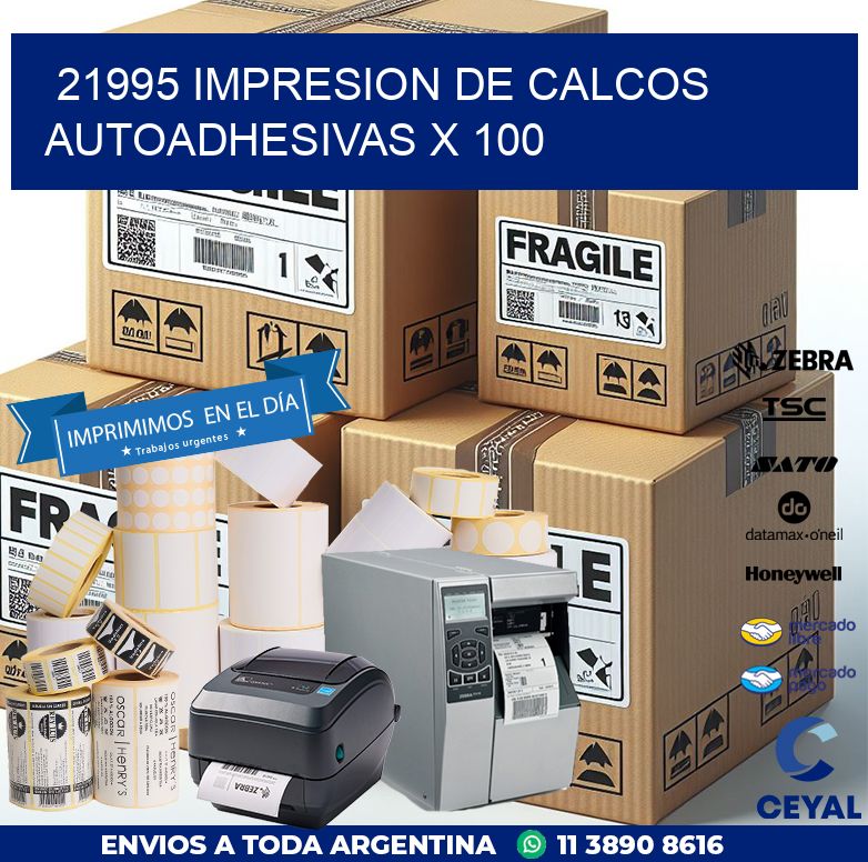 21995 IMPRESION DE CALCOS AUTOADHESIVAS X 100