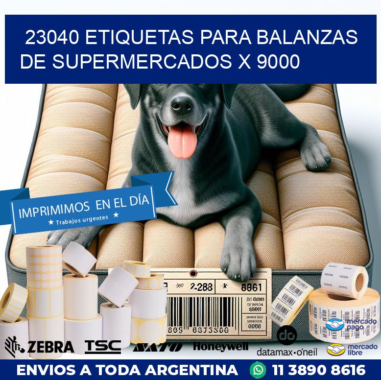 23040 ETIQUETAS PARA BALANZAS DE SUPERMERCADOS X 9000