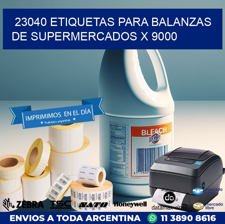 23040 ETIQUETAS PARA BALANZAS DE SUPERMERCADOS X 9000