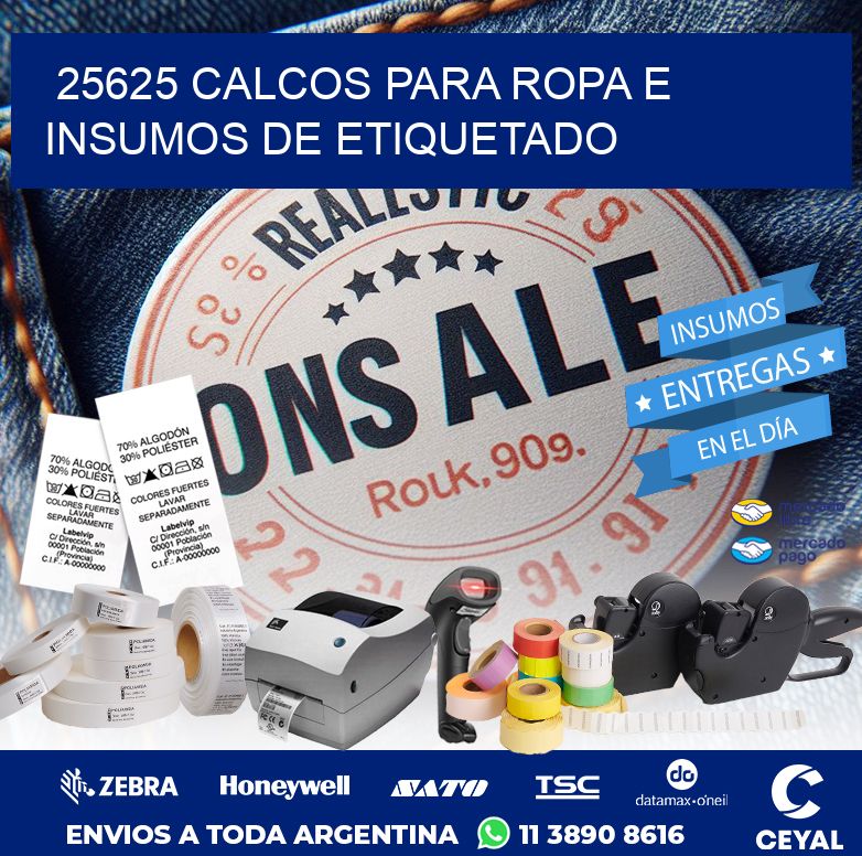 25625 CALCOS PARA ROPA E INSUMOS DE ETIQUETADO