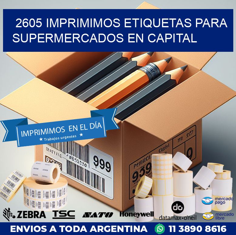 2605 IMPRIMIMOS ETIQUETAS PARA SUPERMERCADOS EN CAPITAL