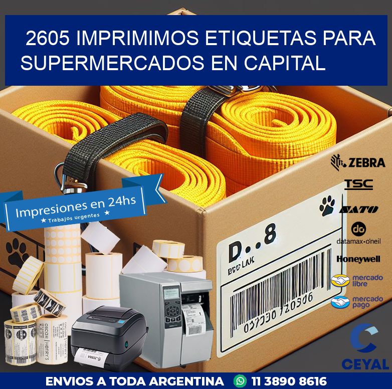 2605 IMPRIMIMOS ETIQUETAS PARA SUPERMERCADOS EN CAPITAL