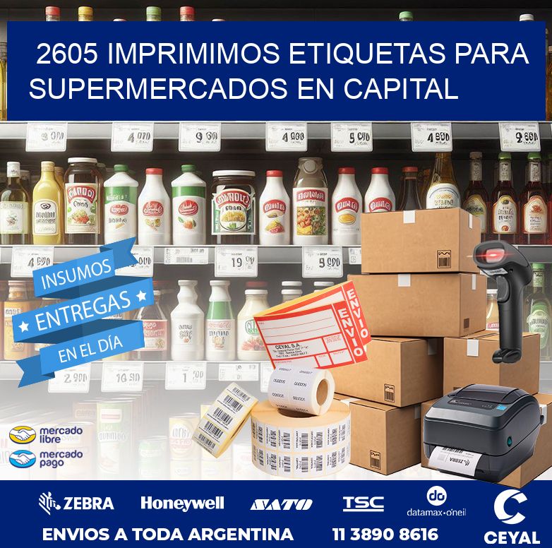 2605 IMPRIMIMOS ETIQUETAS PARA SUPERMERCADOS EN CAPITAL