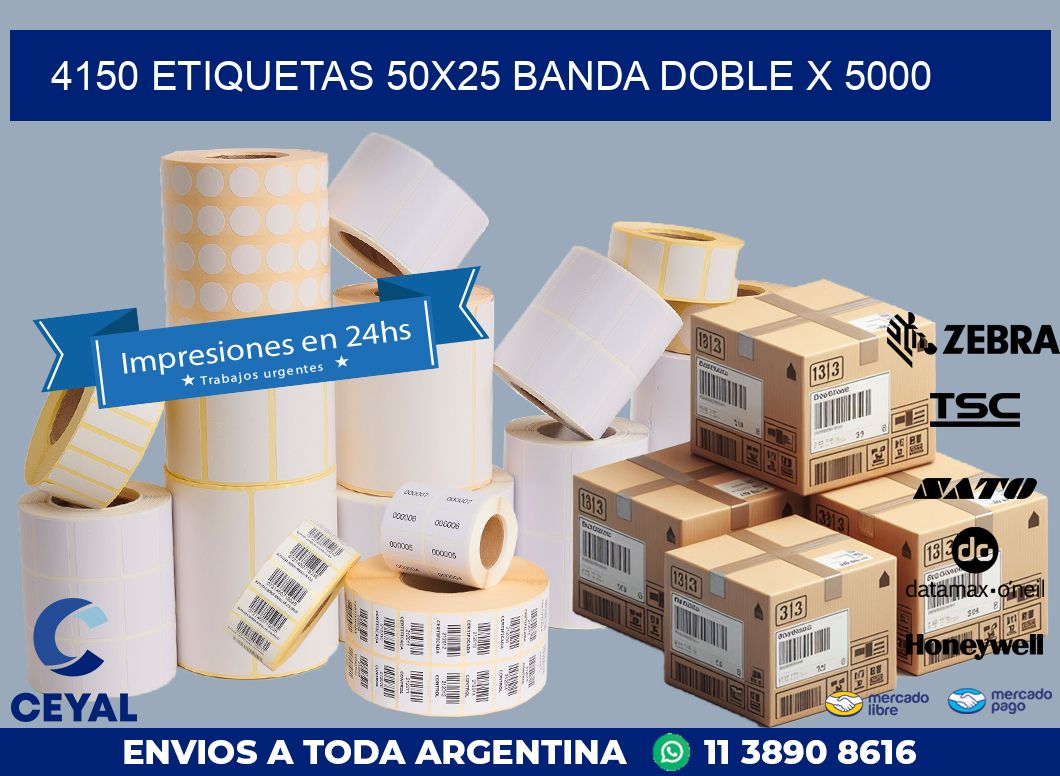 4150 ETIQUETAS 50X25 BANDA DOBLE X 5000