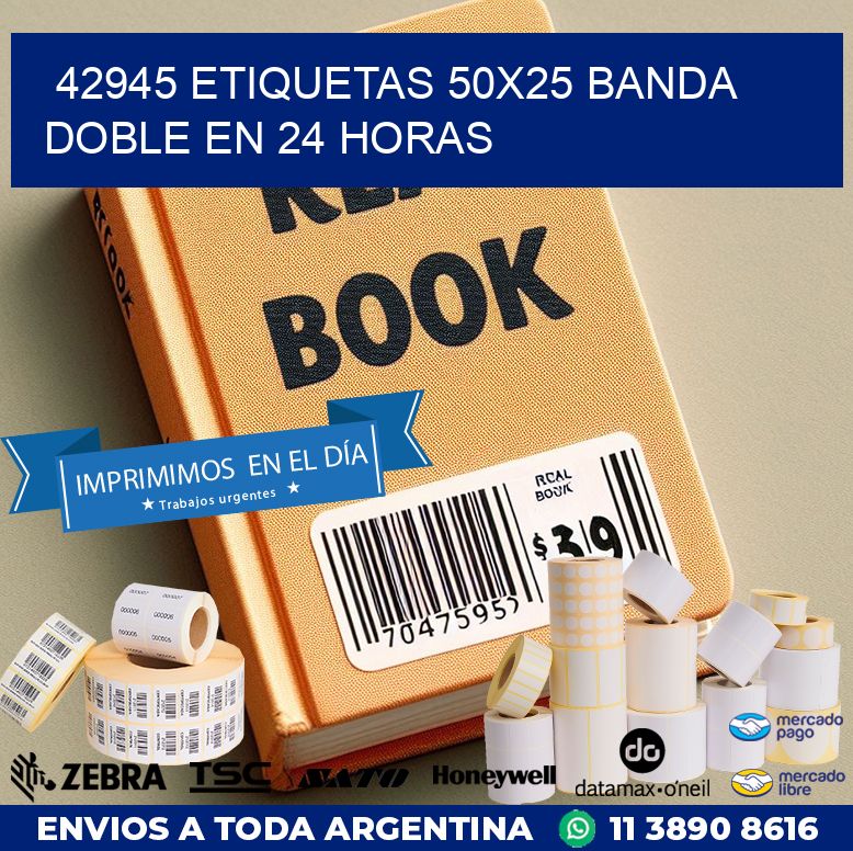 42945 ETIQUETAS 50X25 BANDA DOBLE EN 24 HORAS