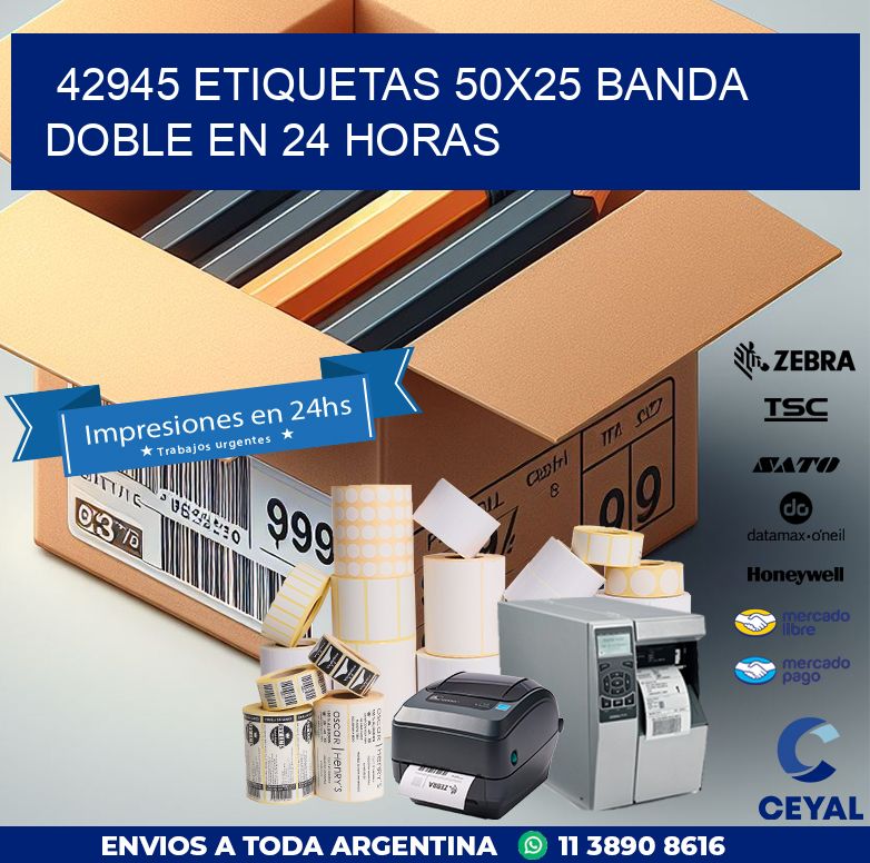 42945 ETIQUETAS 50X25 BANDA DOBLE EN 24 HORAS