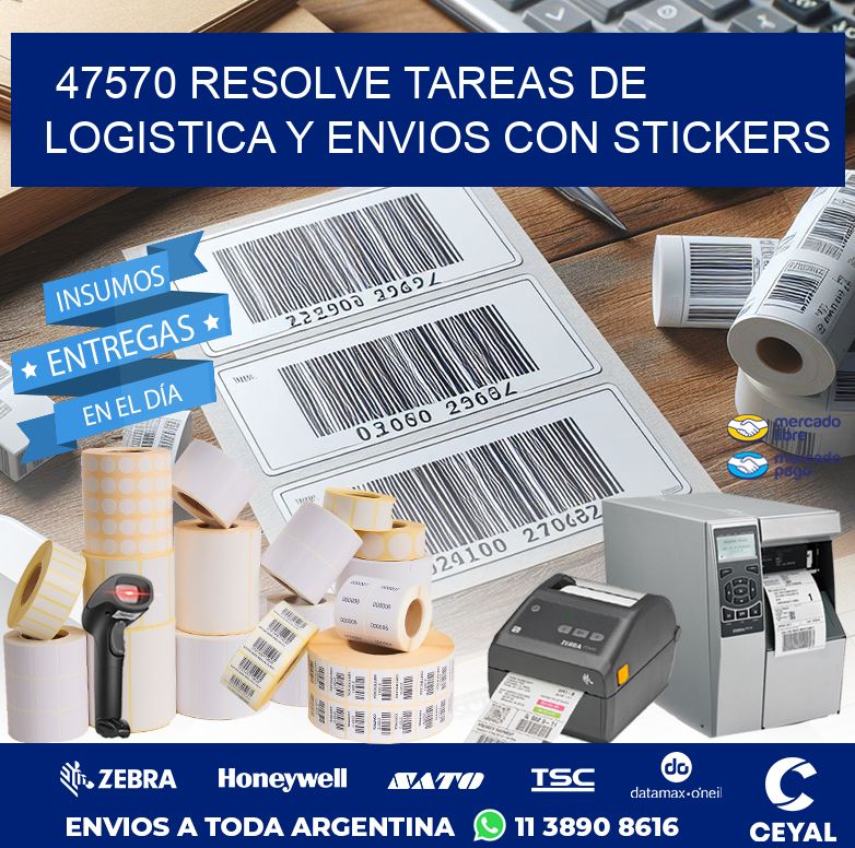 47570 RESOLVE TAREAS DE LOGISTICA Y ENVIOS CON STICKERS