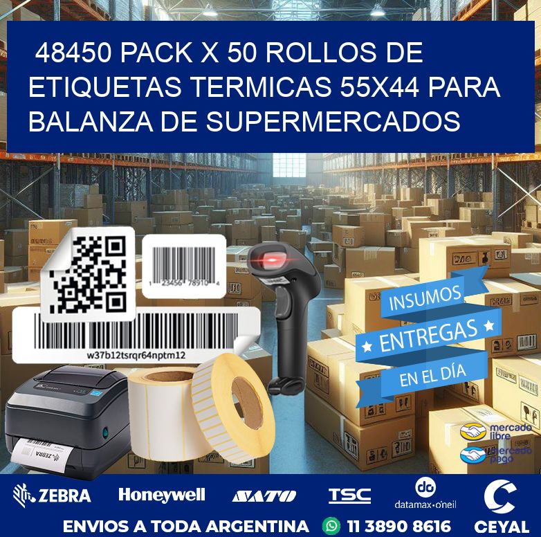 48450 PACK X 50 ROLLOS DE ETIQUETAS TERMICAS 55X44 PARA BALANZA DE SUPERMERCADOS