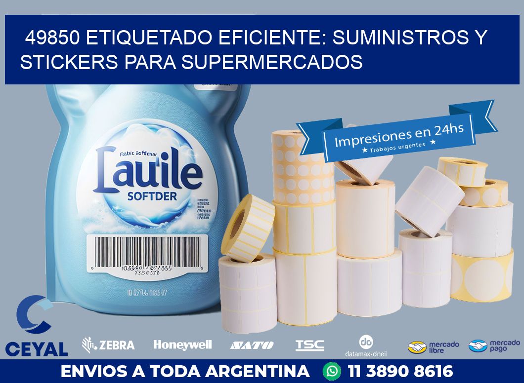 49850 ETIQUETADO EFICIENTE: SUMINISTROS Y STICKERS PARA SUPERMERCADOS