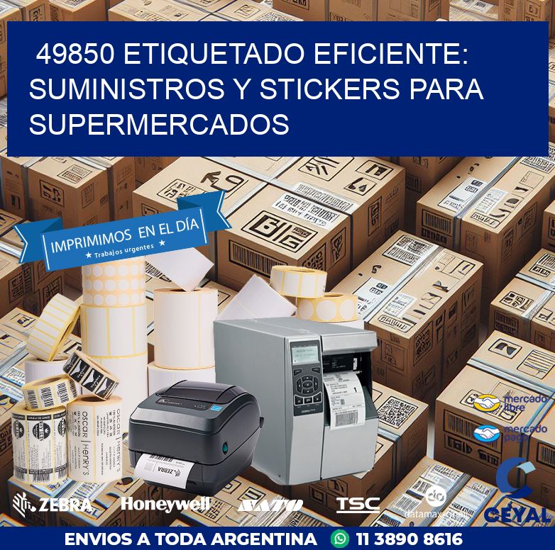 49850 ETIQUETADO EFICIENTE: SUMINISTROS Y STICKERS PARA SUPERMERCADOS