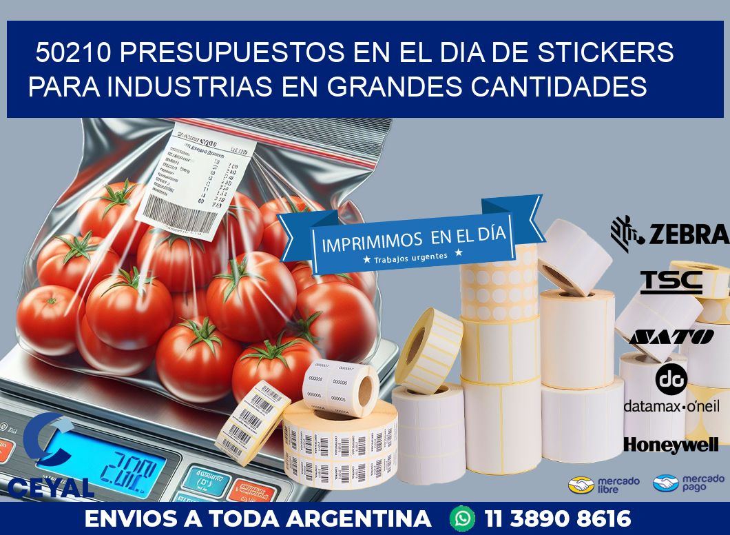 50210 PRESUPUESTOS EN EL DIA DE STICKERS PARA INDUSTRIAS EN GRANDES CANTIDADES