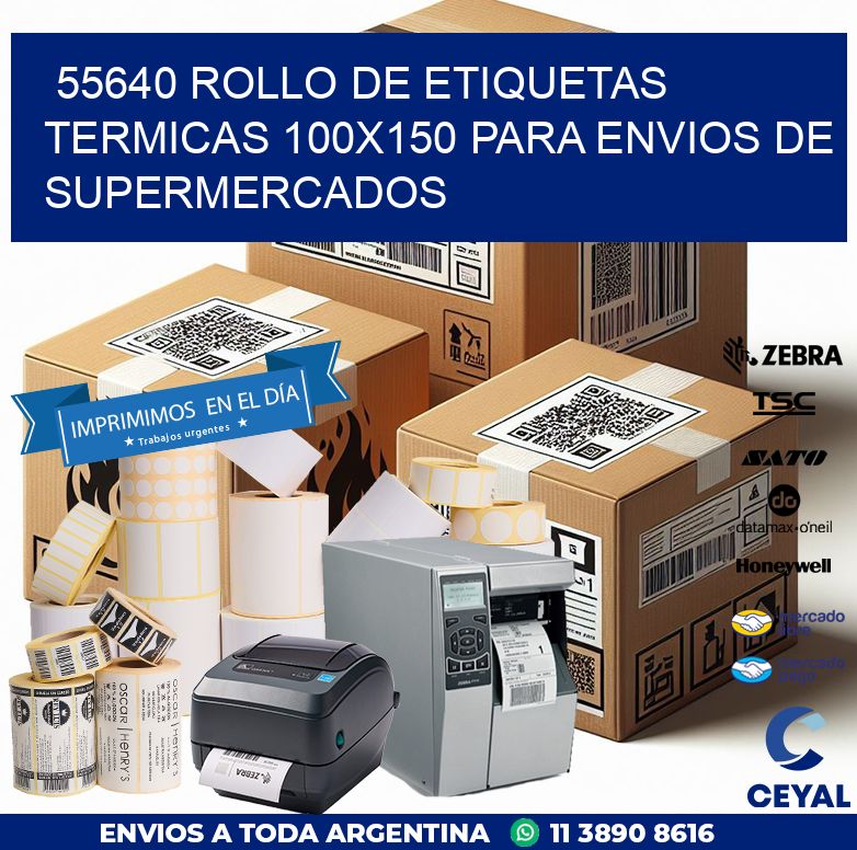 55640 ROLLO DE ETIQUETAS TERMICAS 100X150 PARA ENVIOS DE SUPERMERCADOS