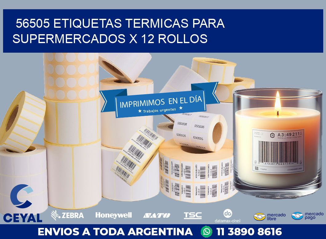 56505 ETIQUETAS TERMICAS PARA SUPERMERCADOS X 12 ROLLOS