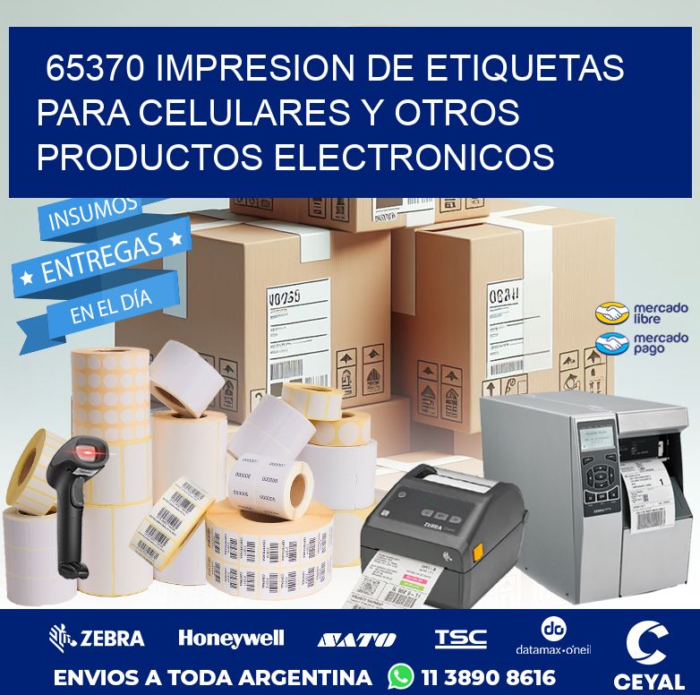 65370 IMPRESION DE ETIQUETAS PARA CELULARES Y OTROS PRODUCTOS ELECTRONICOS