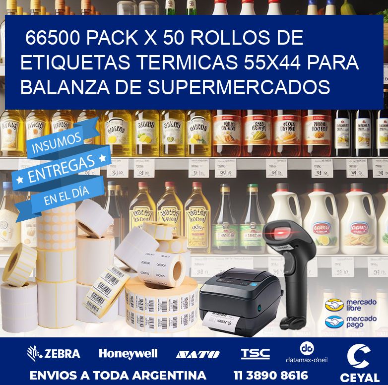 66500 PACK X 50 ROLLOS DE ETIQUETAS TERMICAS 55X44 PARA BALANZA DE SUPERMERCADOS