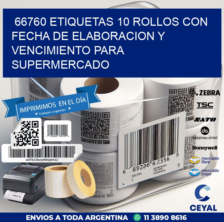 66760 ETIQUETAS 10 ROLLOS CON FECHA DE ELABORACION Y VENCIMIENTO PARA SUPERMERCADO