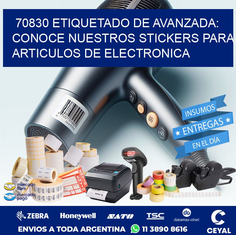 70830 ETIQUETADO DE AVANZADA: CONOCE NUESTROS STICKERS PARA ARTICULOS DE ELECTRONICA