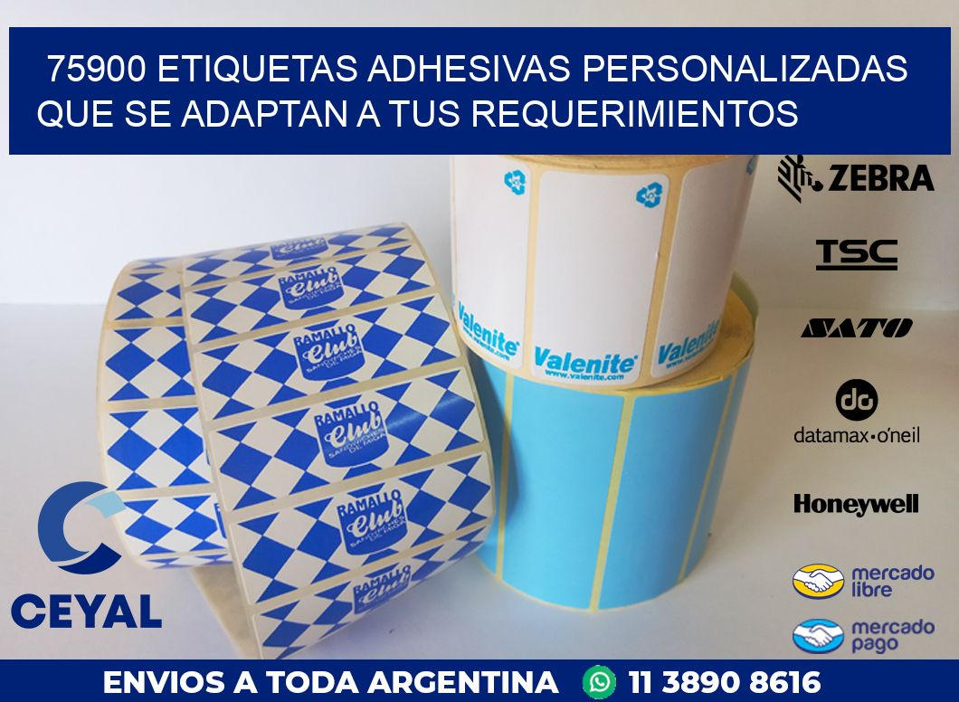 75900 ETIQUETAS ADHESIVAS PERSONALIZADAS QUE SE ADAPTAN A TUS REQUERIMIENTOS