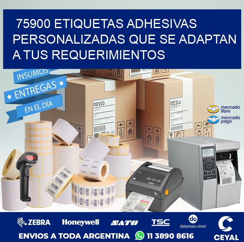 75900 ETIQUETAS ADHESIVAS PERSONALIZADAS QUE SE ADAPTAN A TUS REQUERIMIENTOS
