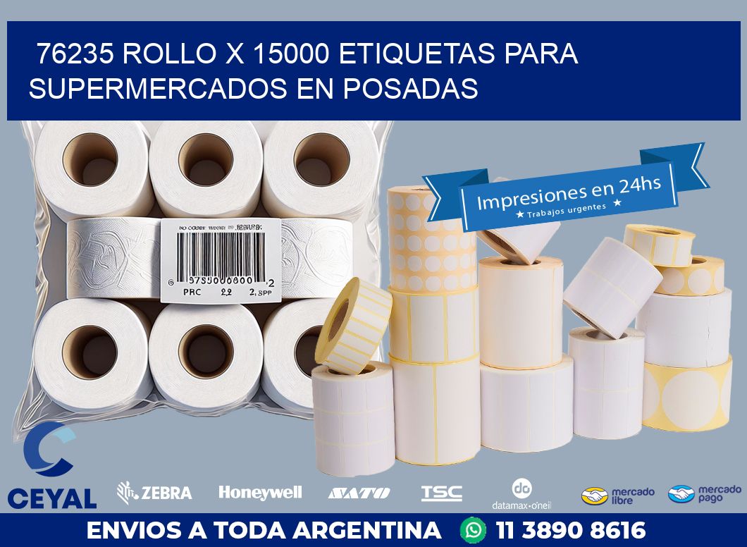 76235 ROLLO X 15000 ETIQUETAS PARA SUPERMERCADOS EN POSADAS