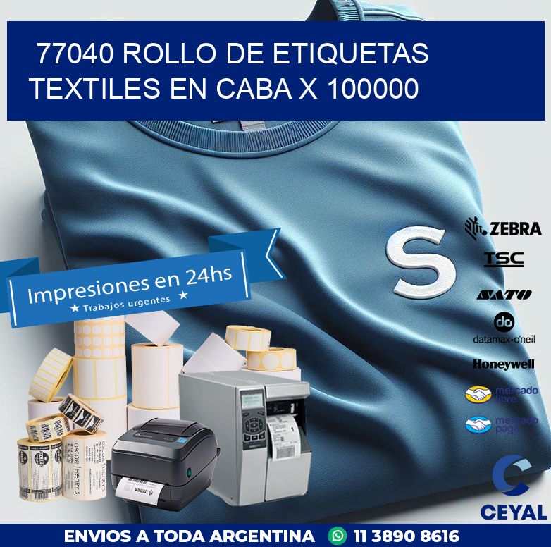 77040 ROLLO DE ETIQUETAS TEXTILES EN CABA X 100000