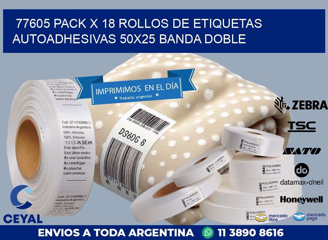 77605 PACK X 18 ROLLOS DE ETIQUETAS AUTOADHESIVAS 50X25 BANDA DOBLE