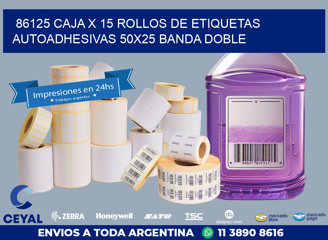 86125 CAJA X 15 ROLLOS DE ETIQUETAS AUTOADHESIVAS 50X25 BANDA DOBLE