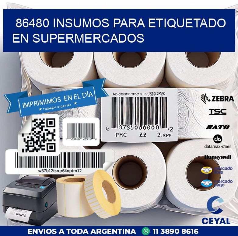 86480 INSUMOS PARA ETIQUETADO EN SUPERMERCADOS