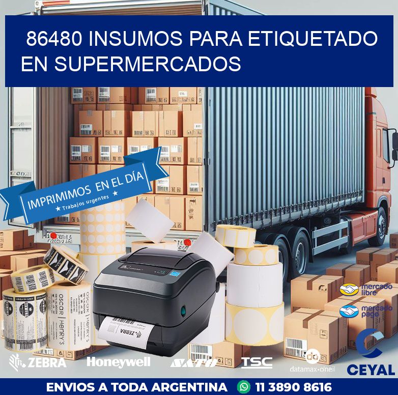 86480 INSUMOS PARA ETIQUETADO EN SUPERMERCADOS