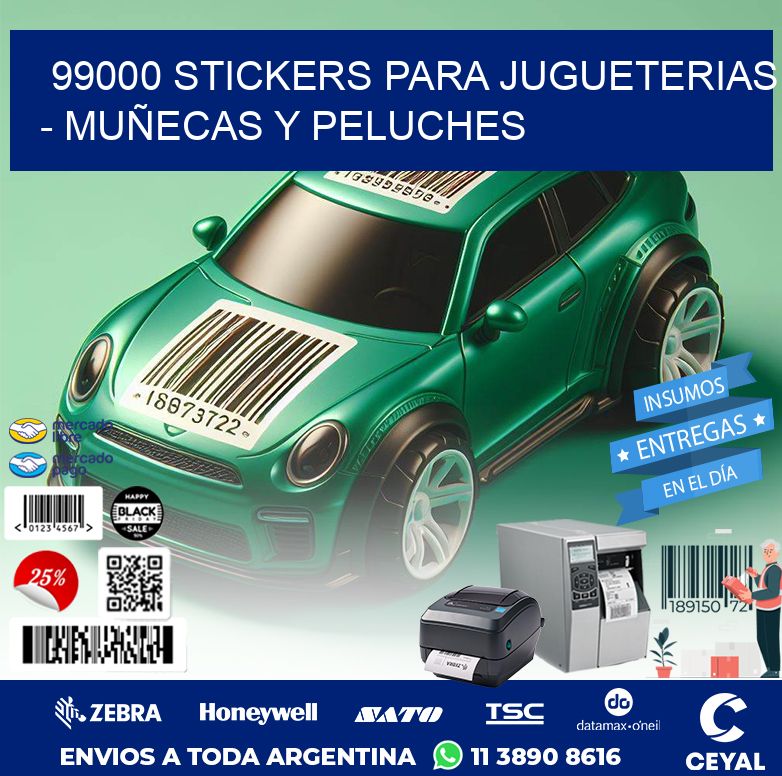 99000 STICKERS PARA JUGUETERIAS - MUÑECAS Y PELUCHES