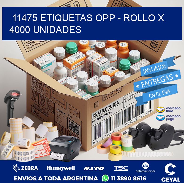 11475 ETIQUETAS OPP - ROLLO X 4000 UNIDADES