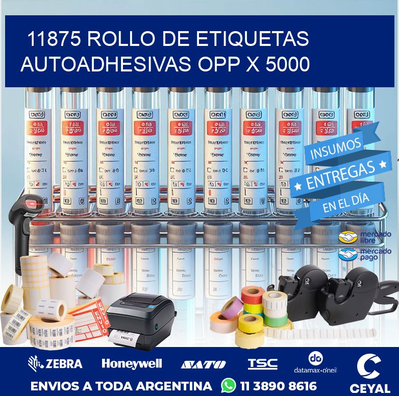 11875 ROLLO DE ETIQUETAS AUTOADHESIVAS OPP X 5000